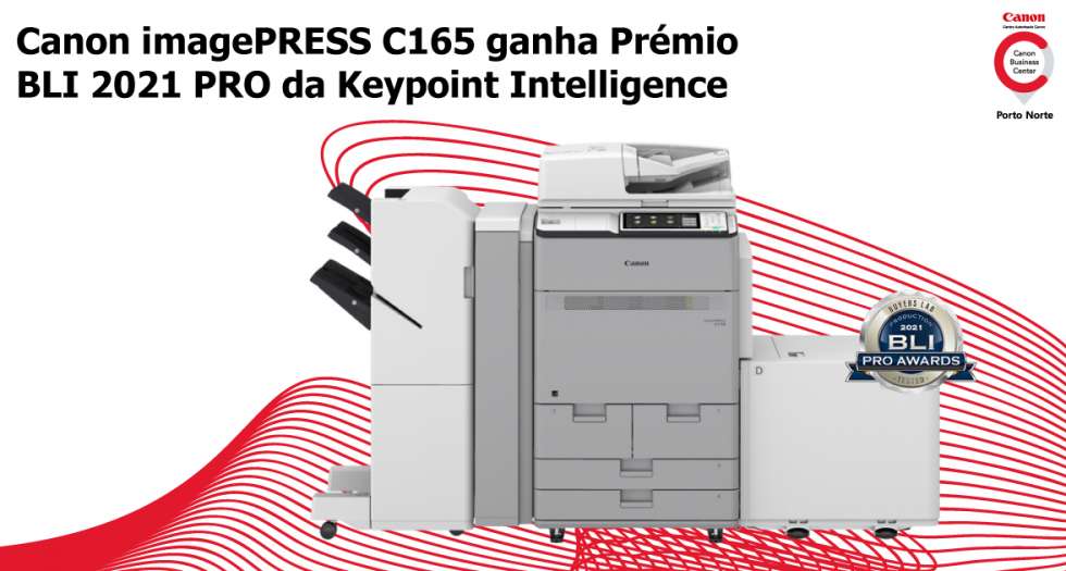 Canon imagePRESS C165 ganha Prémio BLI 2021 PRO da Keypoint Intelligence - CBC Porto Norte